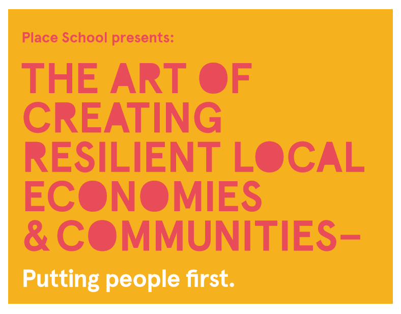 The art of creating resilient local economies and communities